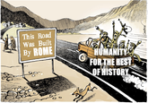 This Road Was Built By ROME " HUMANITY FOR THE REST OF HISTORY