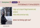 Anonymous (ID: OAna3Xeb) POLICE 402 KB JPG 01/07/26 (Wed)12:17:34 No.525322701 >sign up to deport illegal b------ and whatnot >kills white american lady what is he thinking right now?