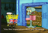 Canada reenland Panama Venezuela "You like imperialism don't you America"