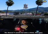 NB WARN BROS HG Warner Bros has rejected Paramount's acquisition bid for the eighth time ... AG WB wwwwwww He doesn't seem to take a hint, this guy.