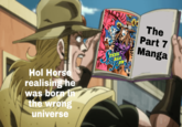 Hol Horse realising he was born in the wrong universe The Part 7 Manga