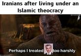 Iranians after living under an Islamic theocracy @templarpilled @templarpilled Perhaps I treated too harshly