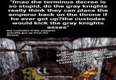 "Imao the terminus decree is so stupid, do the gray knights really think they can place the emperor back on the throne if he ever got up?the custodes would kick the gray knights asses" the custodes if the emperor actually got up from his throne: C SPONGEBOB WHERE THE HELL ARE THE GRAY KNIGHTS WE NEED ALL THE CANNON FODDER WE CAN They fled into the warp..... GET