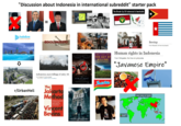 "Discussion about Indonesia in international subreddit" starter pack The Break-Up Of Indonesia Is Inevitable hololive INDONESIA ཅ r/UrbanHell II GEKOLONISEERD Sex Tape Bersiap From Wikipedia, the free encyclopedia (3)(c)(a)(3) "ONE OF THE BEST FILMS OF THE YEAR" "MASTERPIECE "ASTONISHING" "RIVETING" THE ACT OF KILLING Human rights in Indonesia From Wikipedia, the free encyclopedia "Javanese Empire" Indonesian mass killings of 1965-66 From Wikipedia, the free encyclopedia (Rediredded from 1985-Bedonesian mass killings) THE LOOK OF SILENCE Indolnie The Jakarta Method Washington's Anticommunist Crusade & The Mass Murder Program That Shaped Our World Vincent Bevins RAID not banned banned Legal status of Reddit