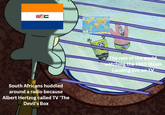 S 口 South Africans huddled around a radio because Albert Hertzog called TV 'The Devil's Box The rest of the world watching the 1969 Moon Landing live on TV