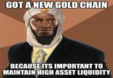 GOT A NEW GOLD CHAIN BECAUSE ITS IMPORTANT TO MAINTAIN HIGH ASSET LIQUIDITY
