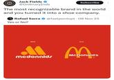 Jack Fields ❤ @OrdinaryInds Subscribe The most recognizable brand in the world. and you turned it into a shoe company. Rafael Serra ✶ @faelpontopt. 08 Nov 25 Yes or No? NEW OLD 11 n McDonald's mcdonalds
