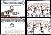 The Party is here! BARD PC Remember me? I'm beloved by the Australian diaspora Reputation When you first meet someone who's heard songs about you, roll+CHA, ⚫ On a 10+, tell the GM two things they've heard about you. On a 7-9, tell the GM one thing they've heard, and the GM tells you one thing. imgflip.com AUSTRALIAN REBELS IN THEIR HIDEOUT
