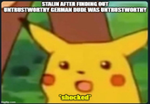 STALIN AFTER FINDING OUT UNTRUSTWORTHY GERMAN DUDE WAS UNTRUSTWORTHY *shocked imgflip.com