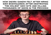 HOW INDIRA GANDHI FELT AFTER HIRING SIKH BODYGUARDS AFTER DESTROYING THE HOLIEST SIKH SITE AND KILLING THOUSANDS OF SIKHS IN THE PROCESS: