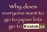 A meme reading, "Why does everyone want to go to Japan let's go to Kvatch instead." Kvatch is from The Elder Scrolls games. 