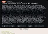 carfree efftrump2016resist ✶ Does anyone else swim to work? Walking hurts my shins, and since I live behind a lake, I thought, "Why not?" In the morning, I strap a waterproof bag with my work suit to my bathing suit. Then, I enter the water from my neighbor's backyard, swim around the lake's perimeter until I reach the boat dock, and only have to walk about a quarter mile to get to the office. From there, I use the large stall in the bathroom to change into my suit, leaving the bathing suit in a discreet spot behind the toilet. I usually have to remove seaweed and fish bits from my hair, but that only takes a little time. Afterward, I apply a bit of deodorant at my desk and I'm ready for another day working as an HR associate! In the evening, I reverse the process. It becomes much more challenging when it rains, but I've calculated that I save approximately $3.56 in gas money that I would have spent if I had a car. So f--- you, Big Automobile! 3.4K+ >be redditor >smell like fish >many such cases 7.8K+ IMG_1869.png 639 KB PNG Share