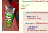 Pringles Anonymous 01/17/26(Sat) 19:47:57 No.94 >open pringles >see this wut do >> Anonymous 01/17/26(Sat)20:00:52 N >>944911209 (OP). vigorously apply kisses Anonymous 01/17/26(Sat)20:02:18 N >>944911209 (OP). >>944911401 with lots of headpats and cuddles