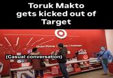Toruk Makto gets kicked out of Target Order Pickup (Casual conversation) ms Exchanges