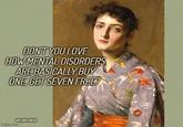 DON'T YOU LOVE HOW MENTAL DISORDERS ARE BASICALLY BUY 25 ONE, GET SEVEN FREE? WILLIAM CHASE imgflip.com
