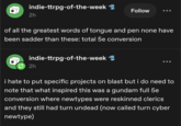 indie-ttrpg-of-the-week 2h Follow of all the greatest words of tongue and pen none have been sadder than these: total 5e conversion indie-ttrpg-of-the-week 2h i hate to put specific projects on blast but i do need to note that what inspired this was a gundam full 5e conversion where newtypes were reskinned clerics and they still had turn undead (now called turn cyber newtype)