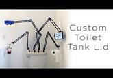 ° Custom Toilet Tank Lid