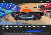 Subwoofer/ traffic cone $75 Listed about a day ago ir Send seller a message WINIER HOMESENSE Marshalls