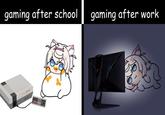 gaming after school gaming after work DO