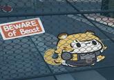 BEWARE of Beast