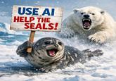 An AI-generated image of a seal running from a polar bear. The seal holds a sign reading, "Use AI help seals!"