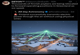 DEVONT @Devon On Earth · 10h 0 Thousands of finnish psykers are being relocated to forward operating positions in Greenland as we speak \All day Astronomy @forallcurious. 2d : Finland successfully transmits electric power through the air without using physical wires