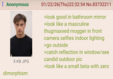 : Anonymous 5 KB JPG 01/22/26(Thu)22:32:54 No.83732211 >look good in bathroom mirror >look like a masculine thugmaxxed mogger in front camera selfies indoor lighting >go outside >catch reflection in window/see candid outdoor pic >look like a small beta with zero dimorphism