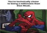 You're technically closer to being a millionaire than Elon Musk. Γ @zero7.co