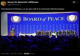 6:53 AM - Jan 22, 2026 - 24.1K Views Hehe Georg 'Dr. Maverick' Löfflmann @gloefflmann The Board of Peace, or as we call it in German: Resterampe. HH H H H H BOARD of PEACE H H •H P H H H H