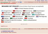 Board /pol/ - Politically Incorrect Anonymous (ID: Z4Q8BEed) New NATO just dropped Settings Mobile Home 01/21/26(Wed)14:30:42 No.526591549 BOARD OF PEACE (countries that have accepted) United States (Chair) Argentina Albania Armenia G Azerbaijan Bahrain Belarus Egypt Hungary Indonesia Israel Jordan Kazakhstan Kosovo Morocco Pakistan Paraguay Qatar Saudi Arabia Turkey United Arab Emirates * Vietnam Uzbekistan NATO 2.0 Anonymous (ID: mKNDfYUa) >>526591549 (OP). Its browner than london. 462 KB JPG 01/21/26(Wed)14:32:18 No.526591709