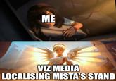 ME VIZ MEDIA LOCALISING MISTA'S STAND