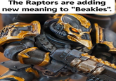 The Raptors are adding new meaning to "Beakies".
