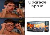 imgflip.com Upgrade sprue WARHAMMER 40.000 10 SNEE WORKE TACTICAL SQUAD E