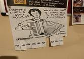 EVERYONE Businesses Enter Best Dressed Costume Contest Eat, Drink, and Be Witchy LOVES A GOOD POLKA! WOULD YOU LIKE TO LEARN HOW TO PLAY THE ACCORDION? FREE LESSONS OKTOBERFEST SPECIAL NO NO NO NO NO NO No No No Th lots pr Fa