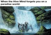 When the Hive Mind forgets you on a paradise world: