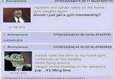 Anonymous 47 KB JPG 07/02/22(Sat) 14:25:11 No.67425733 >spiders and spider webs on the home gym weights again should i just get a gym membership? Anonymous >>67428128 # 07/02/22(Sat) 14:26:34 No.67425751 Anonymous 43 KB JPG 07/02/22(Sat)14:32:52 No.67425828 >creak open the door to my home gym >cobwebs on the weights >bats flying around >organ music blasting on my speakers yup... it's lifting time >>67426657 # >>67427373 # >>67430065 # >>67430397 #