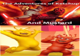 The Adventures of Ketchup And Mustard