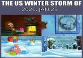 THE US WINTER STORM OF 2026. JAN.25 imgflip.com