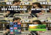 imgiip.com ME I DON'T Spy SHE USE INSTAGRAM ME NEITHER UB40 STREET t Reade X digs A B Yu. lubu Cuvin לחל Spy P YELLOW LOHAV TREET