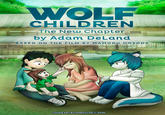 WOLF CHILDREN The New Chapter by Adam DeLand BASED ON THE FILM BY MAMORU HOSODA COVER ART BY MARKULOG 2026