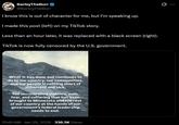 BarleyTheBurr @BarleyTheBurr I know this is out of character for me, but I'm speaking up. I made this post (left) on my TikTok story. Less than an hour later, it was replaced with a black screen (right). TikTok is now fully censored by the U.S. government. What has done and continues to do to our country, our communities, and our people is nothing short of abhorrent and sick. The uncontrolled violence, pain, fear, and suffering that has been brought to Minnesota and the rest of our country at the hands of our government's federal leadership needs to end. 11:49 AM • Jan 25, 2026 336.5K Views 0 :