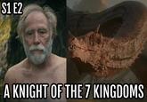 S1 E2 A KNIGHT OF THE 7 KINGDOMS
