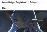 Mon-Keigh Boyfriend: *Exists* Her: