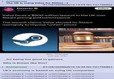 Anonymous The UK is suing Valve for 900m(...) 01/28/26(Wed)10:15:05 No.731756803 Dexerto @Dexerto Follow Valve faces a $900 million lawsuit in the UK over Steam pricing and commissions The lawsuit claims Valve abused its Steam monopoly to impose "unfair" prices IMG_7540.jpg 239 KB JPG ...for being too good to gamers. Why is Britain like this? Anonymous 01/28/26(Wed) 10:16:35 No.731756861 UK's economy is based on suing US companies. >>731757643 # >>731757891 # >>731759001 # >>731759126 # >>731759503 # >>731760554 # >>731761328 # >>731761614 # >>731762789 # >>731763321 # >>731766063 # >>731766351 #