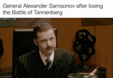 General Alexander Samsonov after losing the Battle of Tannenberg SENORGIF.COM