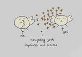 me ↑ manifesting your happiness and success you