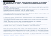 ← My CEO tried to fire me for "Attitude Issues" to save on my salary. He didn't realize I'd spent 11 weeks preparing a $755,000 legal trap. Non-Fiction The meeting lasted exactly 11 minutes. Diane, the head of HR, sat behind her glass desk and told me I was being terminated for "attitude issues." No warnings, no performance plans-just a manila folder with seven documents they wanted me to sign and disappear. I had given 17 years to this company and brought in $9.2 million in new business last year alone. But the new 30- something CEO wanted me gone because, at 49, I was "obsolete overhead." What they didn't know was that I had been preparing for this day for 11 weeks. Six months ago, during a routine contract update, I did something they never expected. I took the company's new confidentiality agreement to my lawyer. We made "subtle" adjustments-minor footnotes and cross-references to my original 2017 executive contract. HR filed it without looking. That was their first mistake. In the termination meeting, I signed everything. I even shook their hands. I went home, poured a glass of wine, and started roasting a chicken. The call came at dinner. It was Douglas Peton, the company's General Counsel. His voice wasn't just shaking; it was cracking. "Isabella... please tell me you haven't signed the confidentiality agreement yet," he whispered. "I signed everything, Douglas," I replied. "Why? Is there a problem?" The silence that followed was physically deafening. He had just realized that by accepting my signature, the company had legally triggered a forgotten "Separation Package" from 2017. They didn't just fire me; they accidentally agreed to pay me 3 years of salary, immediate stock vesting, and full bonuses. The final check was for $755,000. But the real victory wasn't just the money. It was the written admission I forced them to sign-an admission that would later help five other "obsolete" veterans sue them for another $1.3 million and cost the CEO his job. I've produced a full cinematic breakdown of this "Contract Trap" on my channel, The Story Cypher. I've included the specific wording of the 2017 Addendum F, the CEO's downfall, and the exact text of that panicked phone call from the General Counsel. If you want to see how to protect yourself with "legal mechanics" and watch the visual receipts of this corporate backfire, the link is on my Reddit profile. Support the craft at The Story Cypher. 207 Pak A Share
