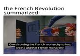 the French Revolution summarized: Overthrowing the French monarchy to help create another French monarchy.