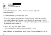To: From: Sent: Elon Musk Jeffrey Epstein Tue 12/25/2012 9:54:19 AM Subject: Re: Understood, I will see you on st Barth,, the ratio on my island might make Talilah uncomfortable On Tuesday, December 25, 2012, Elon Musk wrote: Do you have any parties planned? I've been working to the edge of sanity this year and so, once my kids head home after Christmas, I really want to hit the party scene in St Barts or elsewhere and let loose. The invitation is much appreciated, but a peaceful island experience is the opposite of what I'm looking for. On Dec 24, 2012, at 6:17 PM, "Jeffrey Epstein" <jeevacation@gmail.com<mailto:jeevacation@gmail.com>> wrote: you are welcome to stay or just come for the day, plenty of rroom i will send heli to get you