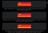 Mao Zedong's proposal for the PRC flag symbolizing the Yellow River [21] Proposal 2 for the PRC flag symbolizing the Yellow River and the Yangtze River Proposal 3 for the PRC flag symbolizing the Yellow River, the Yangtze River and the Pearl River